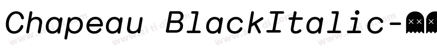 Chapeau BlackItalic字体转换